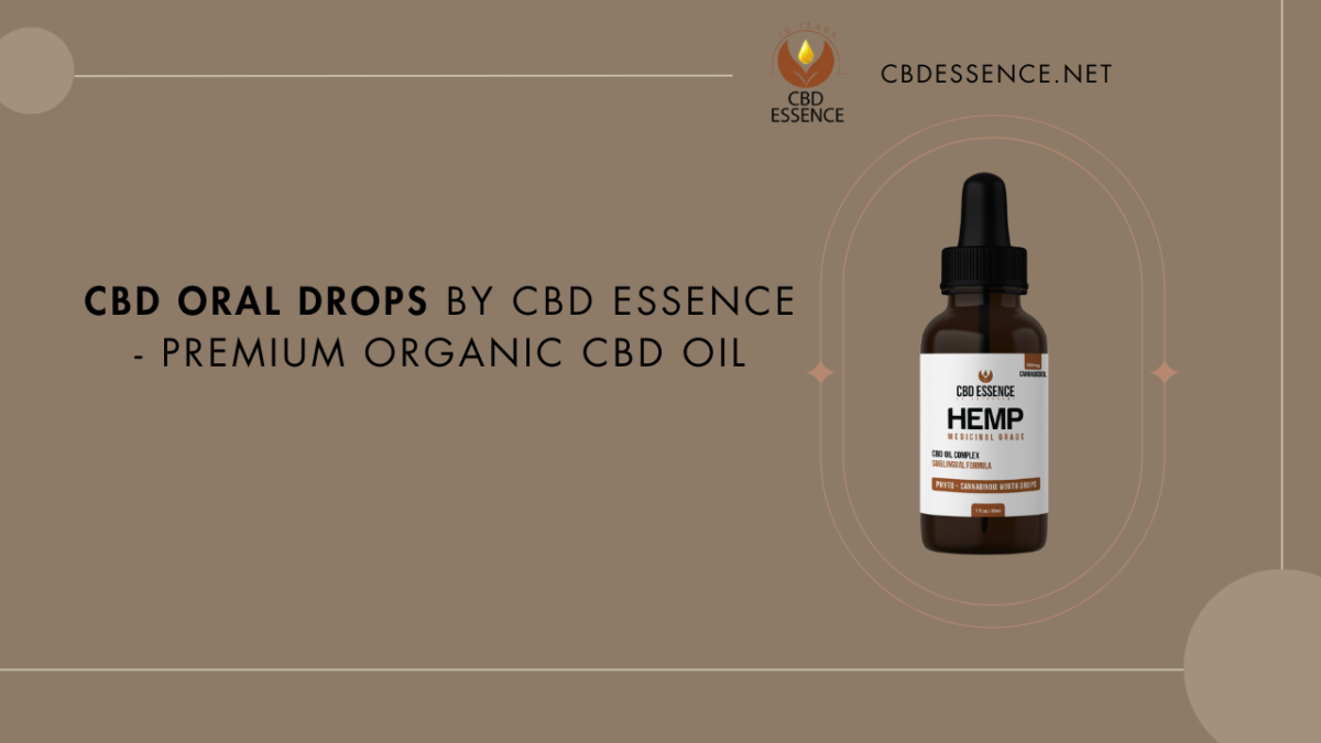 CBD Oral Drops by CBD Essence – Premium Organic CBD Oil