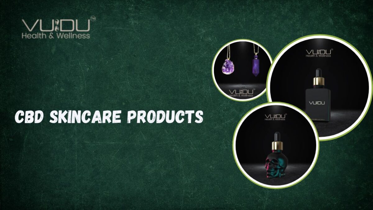 Unlock the Benefits of CBD Skincare Products and More: Explore Premium CBD Products from Vudu Life