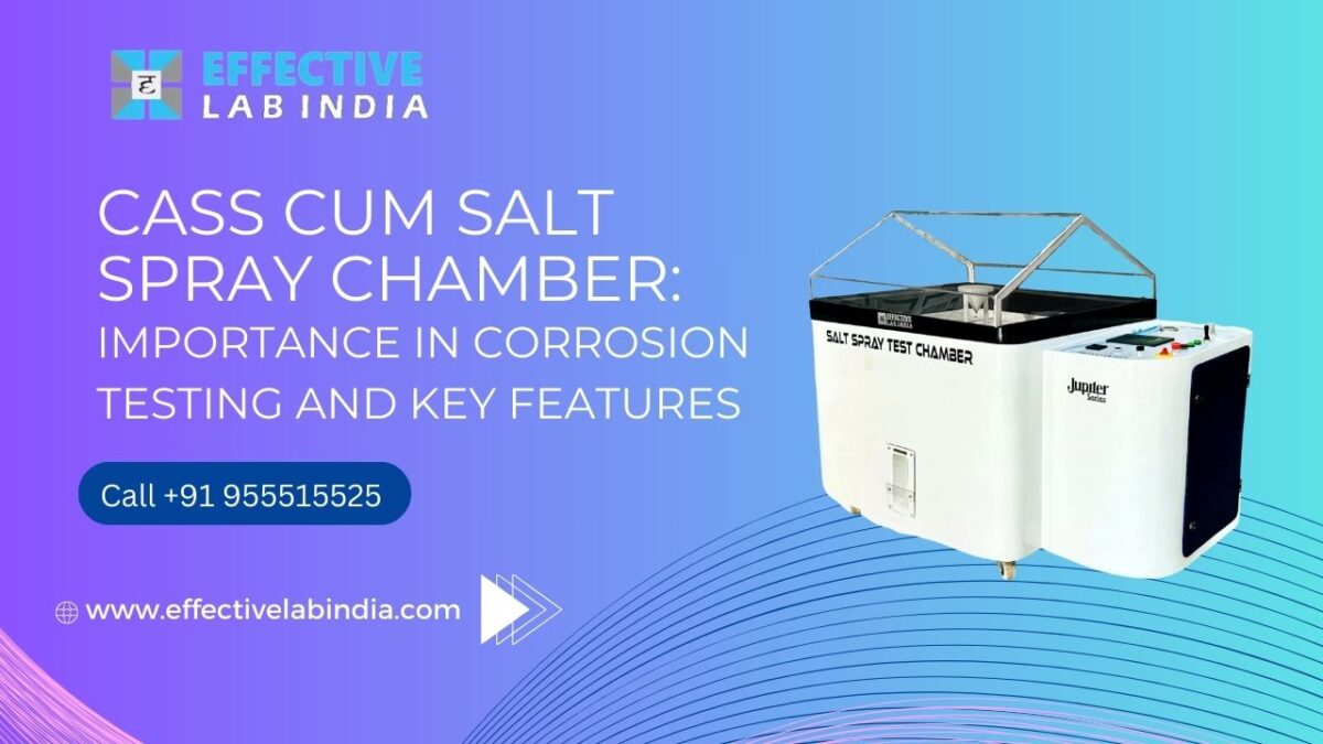 Cass Cum Salt Spray Chamber Importance in Corrosion Testing and Key Features