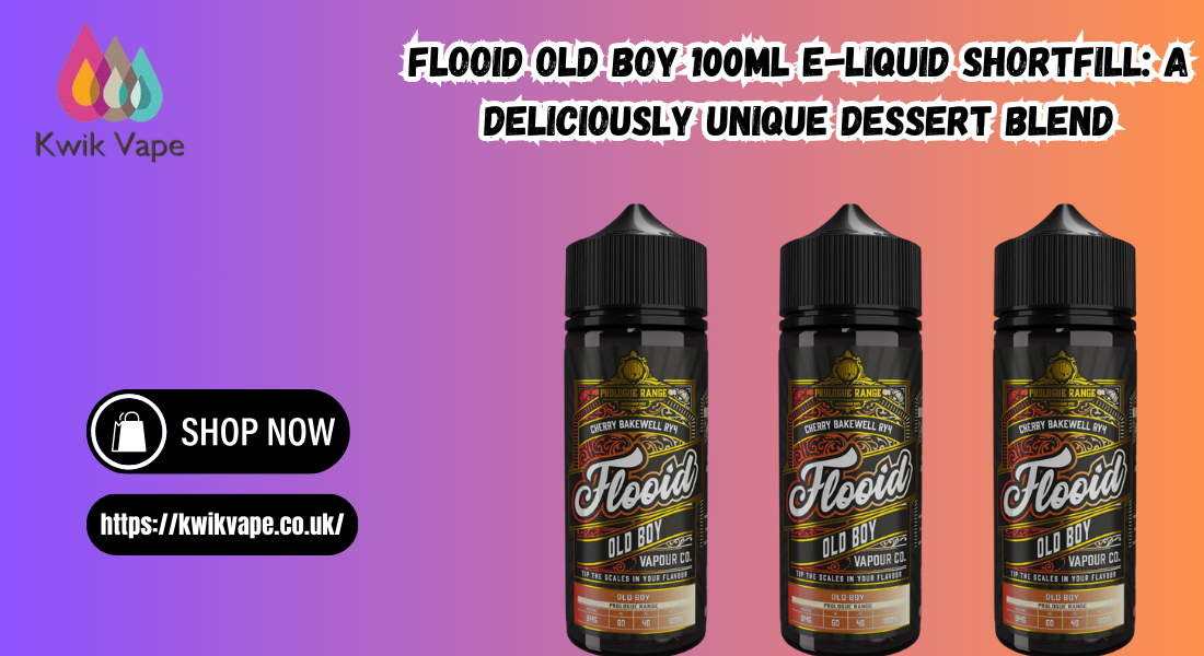 Flooid Old Boy 100ml E-Liquid Shortfill: A Deliciously Unique Dessert Blend