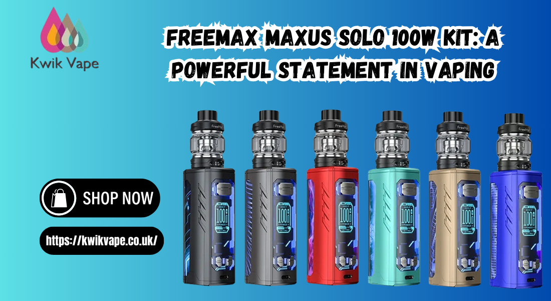 Freemax Maxus Solo 100W Kit: A Powerful Statement in Vaping