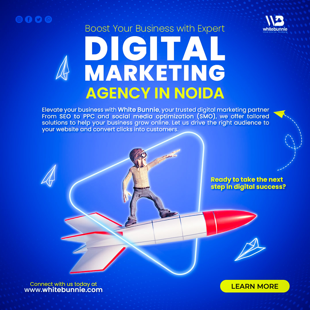 Boost Your Business with White Bunnie: The Leading Digital Marketing Agency in Noida