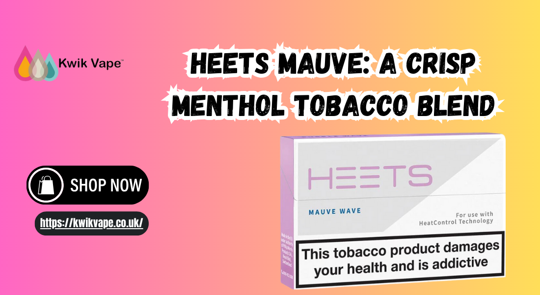 HEETS Mauve: A Crisp Menthol Tobacco Blend