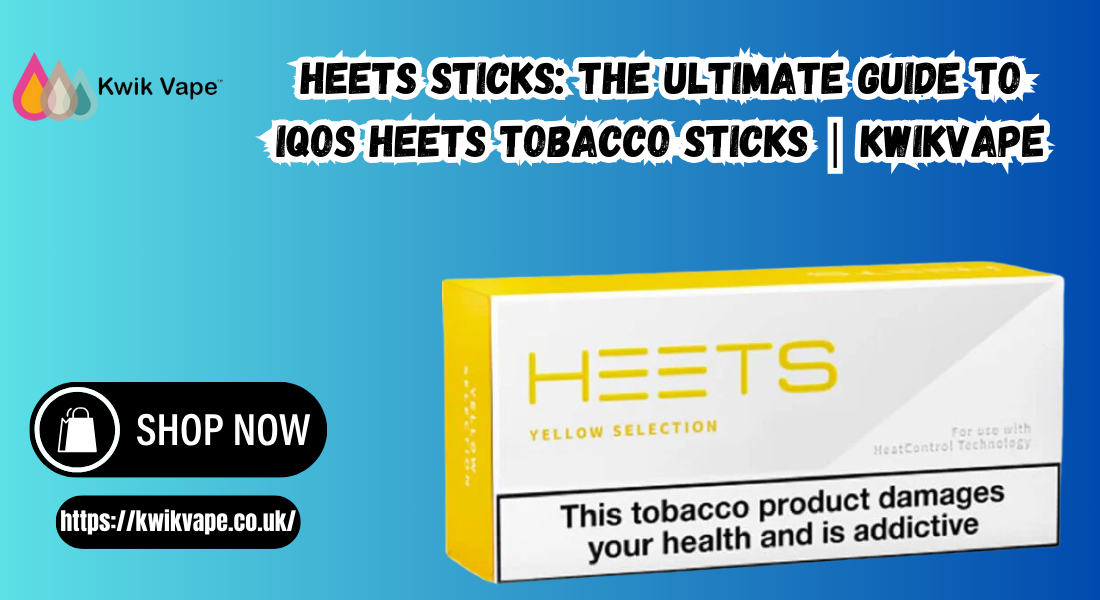 HEETS Sticks: The Ultimate Guide to IQOS Heets Tobacco Sticks | KwikVape