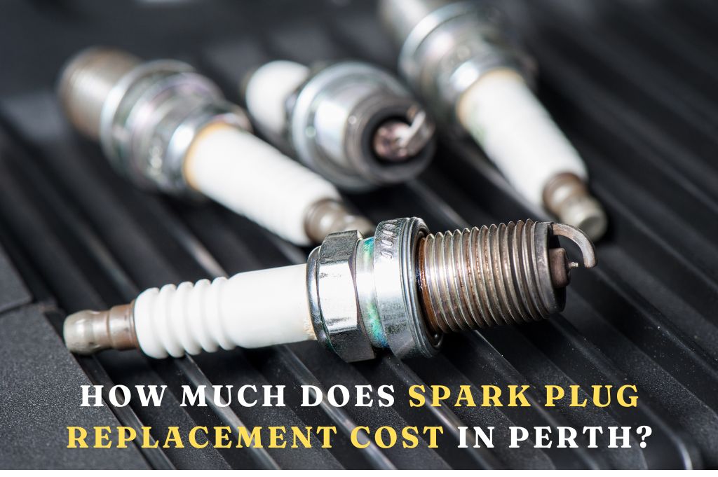 How Much Does Spark Plug Replacement Cost In Perth?