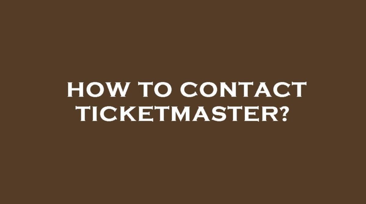 Ticketmaster Customer Service phone number