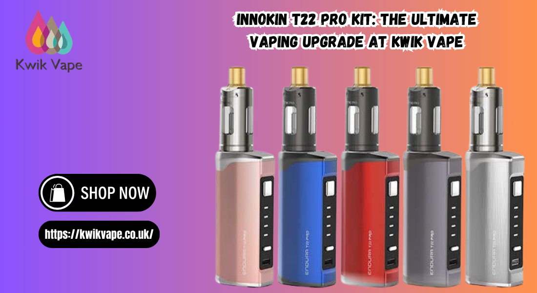 Innokin T22 Pro Kit: The Ultimate Vaping Upgrade at KWIK VAPE