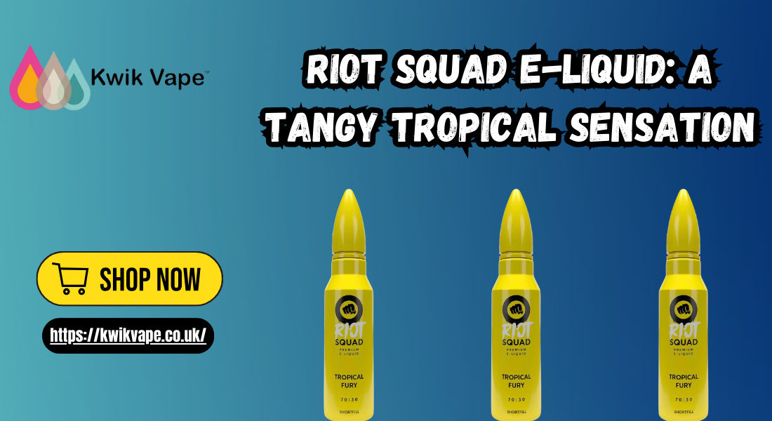 Riot Squad E-Liquid: A Tangy Tropical Sensation