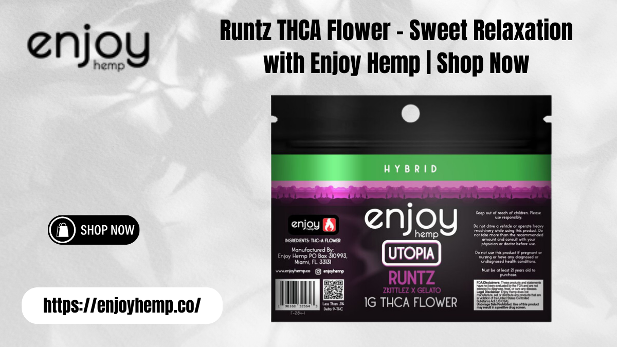 Runtz THCA Flower – Sweet Relaxation with Enjoy Hemp | Shop Now