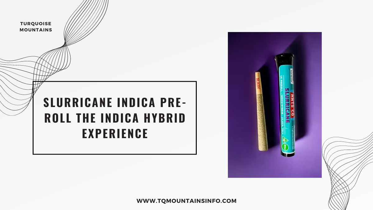 Slurricane Indica Pre-Roll  | The Indica Hybrid Experience