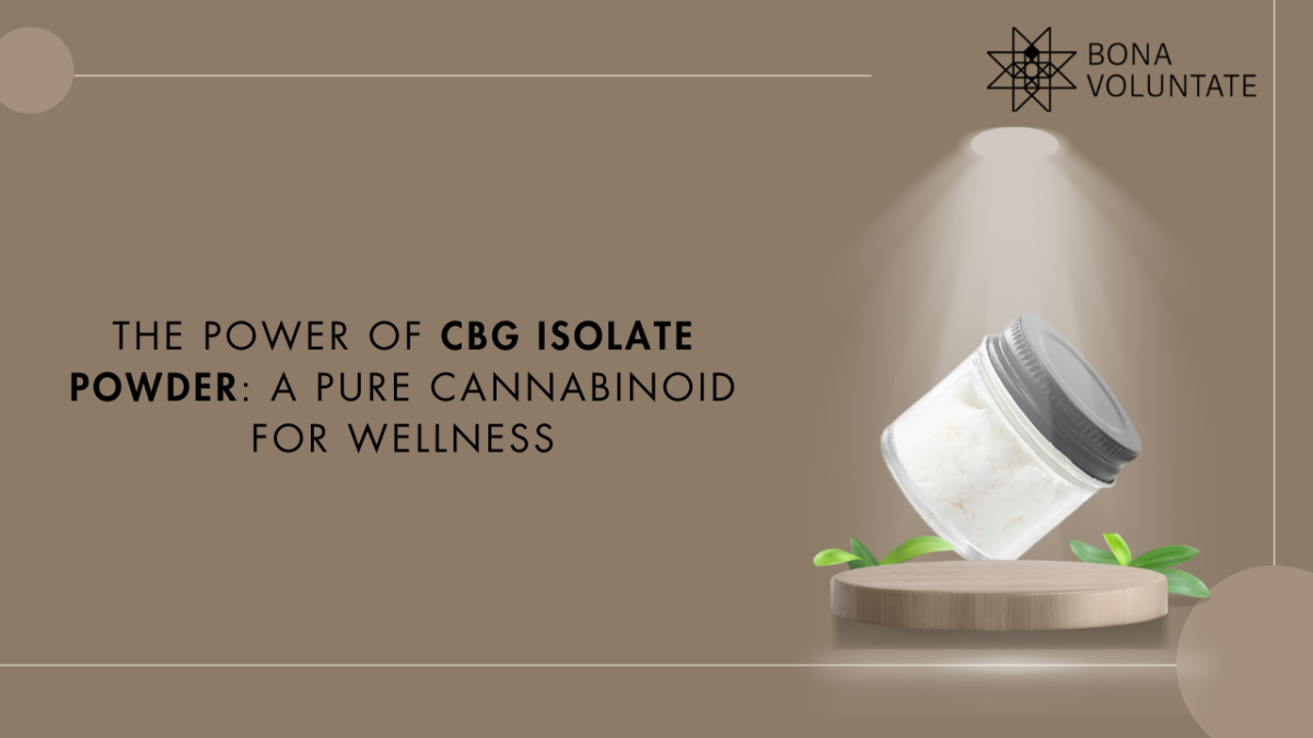 The Power of CBG Isolate Powder: A Pure Cannabinoid for Wellness