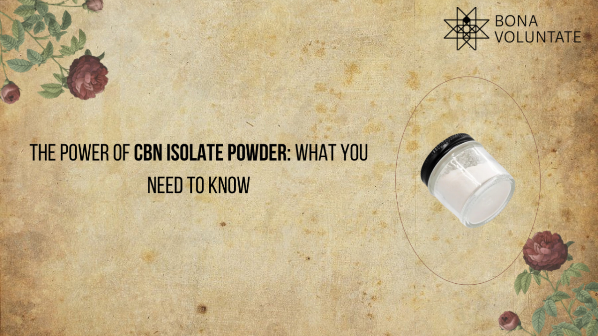 The Power of CBN Isolate Powder: What You Need to Know