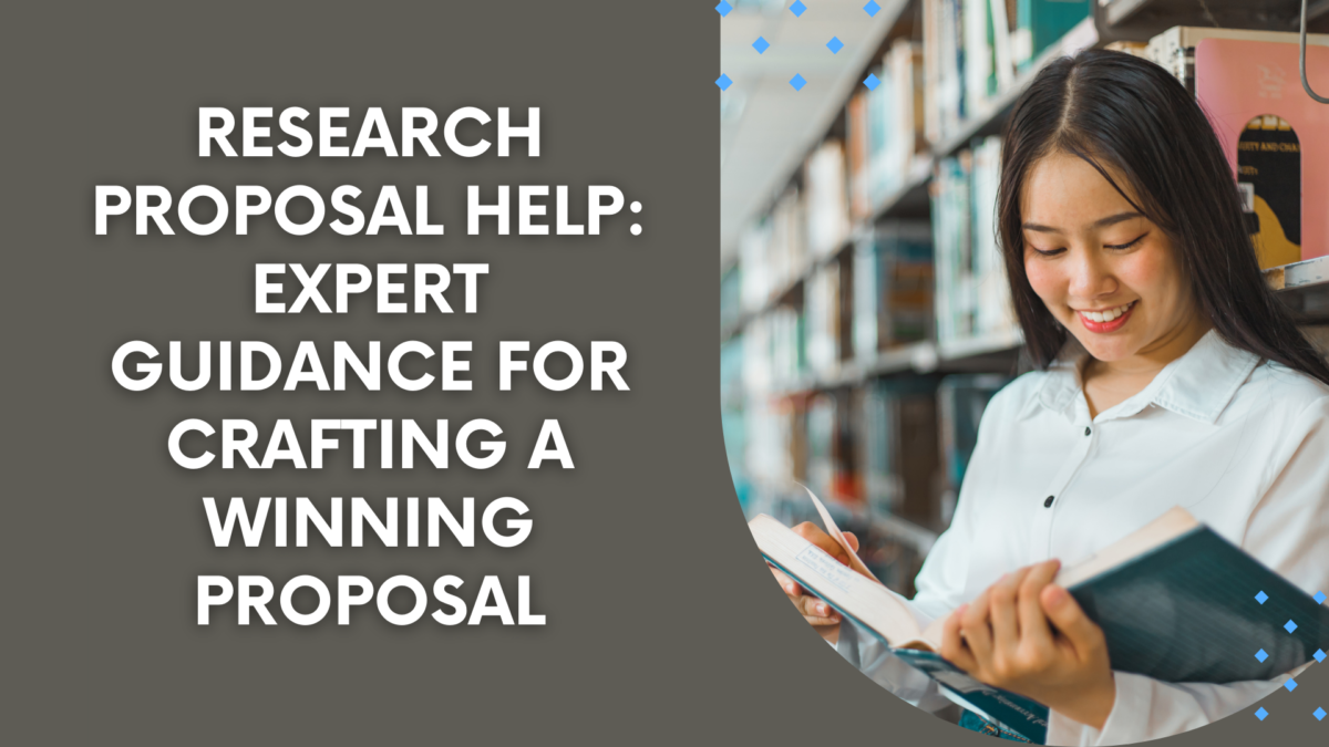 Research Proposal Help: Expert Guidance for Crafting a Winning Proposal