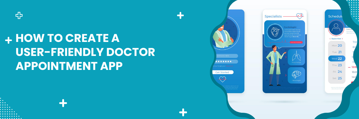 Create a User-Friendly Doctor Appointment App