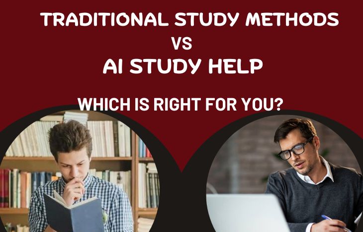 Traditional Study Methods VS AI Study Help: Which is Right for You?