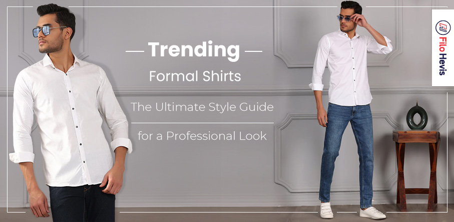 Trending Formal Shirts, Formal Shirts for men