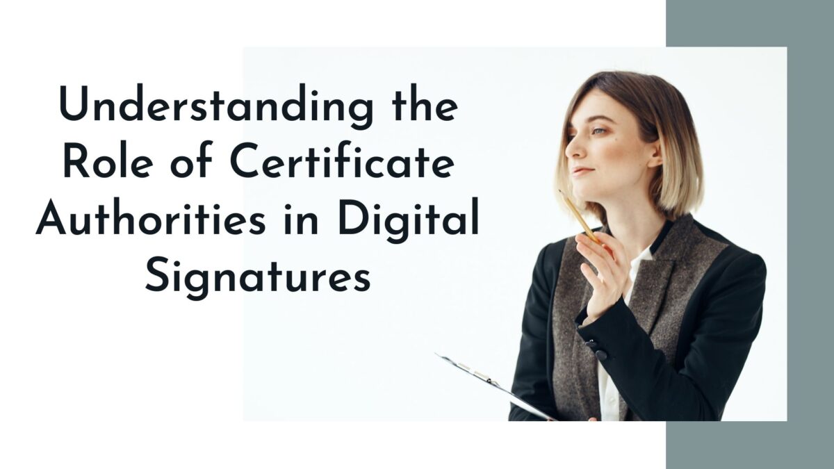 Understanding the Role of Certificate Authorities in Digital Signatures