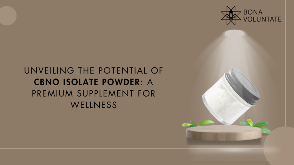 Unveiling the Potential of CBNo Isolate Powder: A Premium Supplement for Wellness