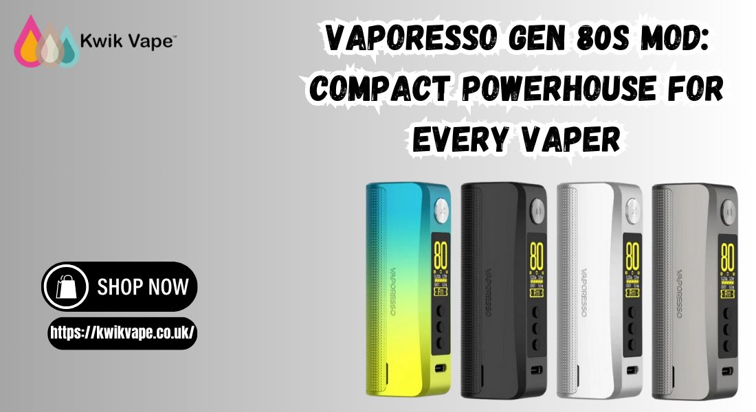 Vaporesso Gen 80S Mod: Compact Powerhouse for Every Vaper