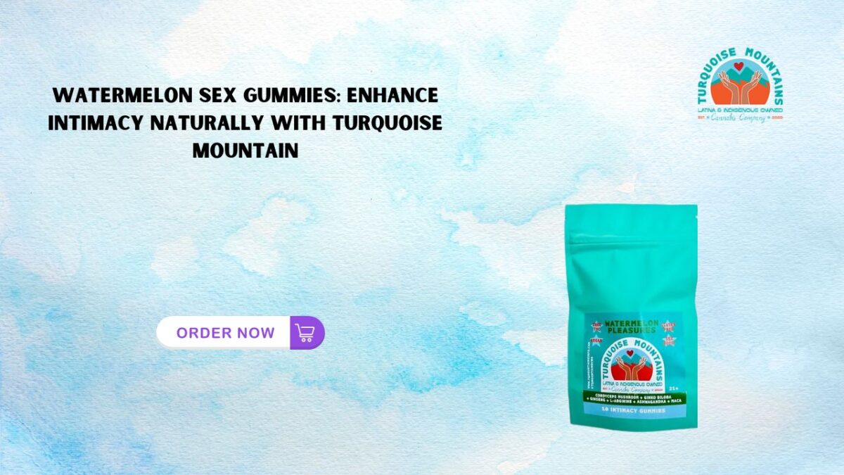 Watermelon Sex Gummies: Enhance Intimacy Naturally with Turquoise Mountain