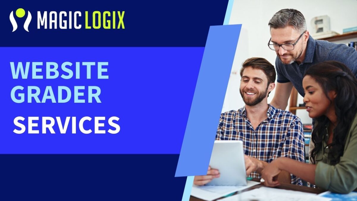 Website Grader Service for Exceptional Online Performance by Magic Logix