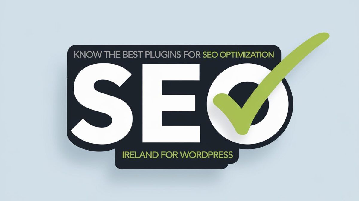 Know The Best Plugins for SEO Optimization Ireland for WordPress