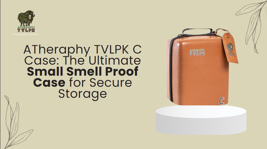 ATheraphy TVLPK C Case: The Ultimate Small Smell Proof Case for Secure Storage