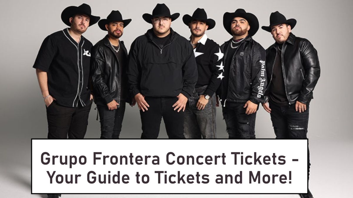 Buying Grupo Frontera Tickets in Los Angeles and Bakersfield