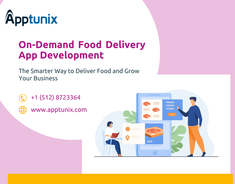 Why On-Demand Food Delivery App Development is a Must for Modern Businesses