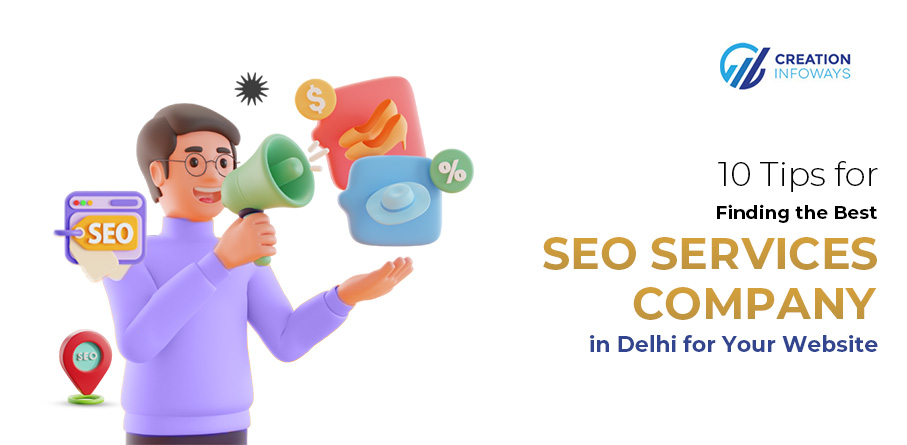 10 Tips for Finding the Best SEO Service Company in Delhi for Your Website