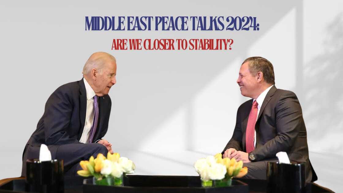 Middle East Peace Talks 2024: Are We Closer to Stability