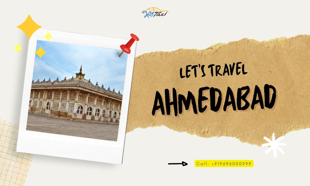 Top Places to Visit Near Ahmedabad Airport, book cab service in Ahmedabad with Bharat Taxi and enjoy your trip hassl-free.