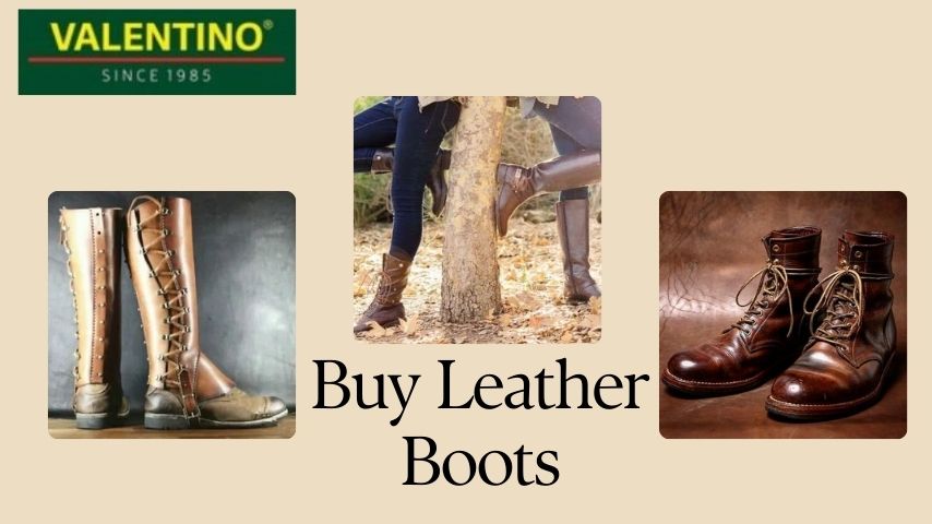 Buy Leather Boots: Your Path to Style and Comfort