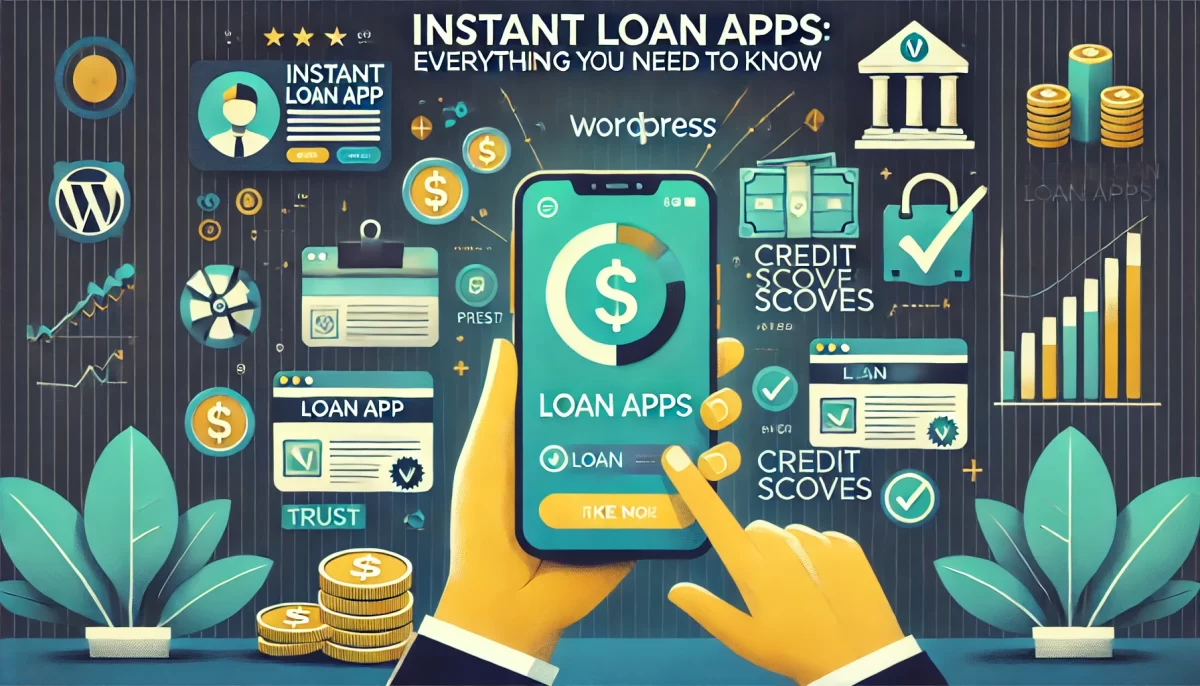 Instant Loan Apps: Everything You Need to Know