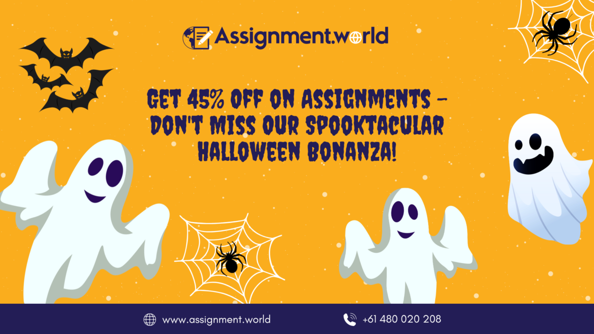 Get 45% Off on Assignments – Don’t Miss Our Spooktacular Halloween Bonanza!