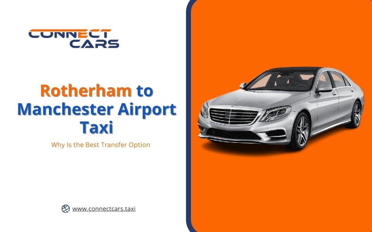 Why a Rotherham to Manchester Airport Taxi Is the Best Transfer Option