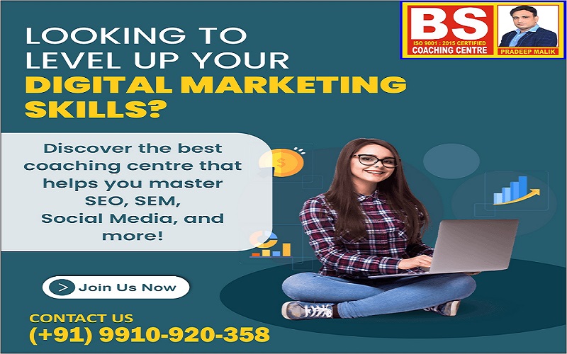 Why BS Coaching Centre Offers the Best Digital Marketing Course in Nangloi