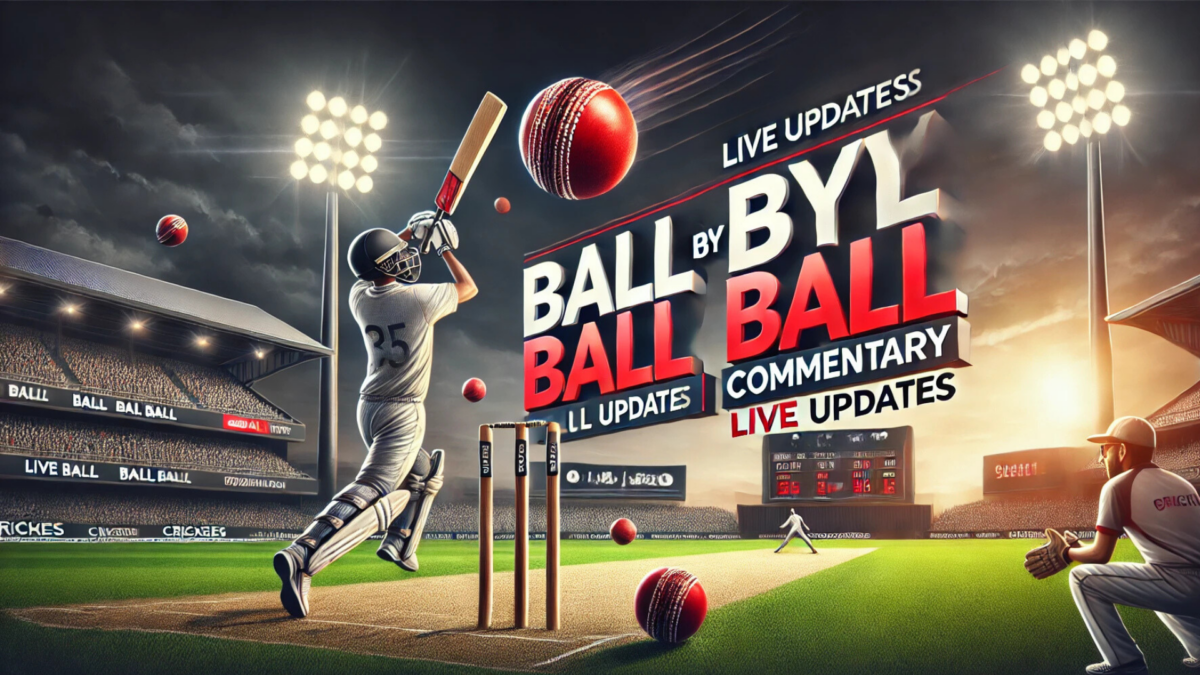 How Ball by Ball Commentary Enhances Fan Experience