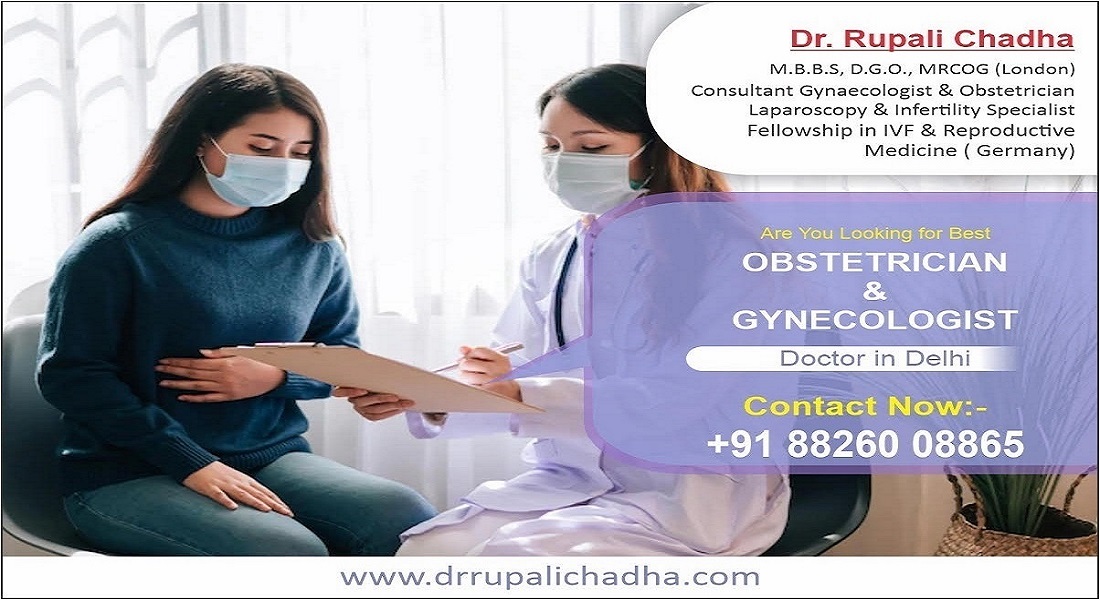 Your Health Matters: Dr. Rupali Chadha, Best Gynecologist Doctor in Delhi