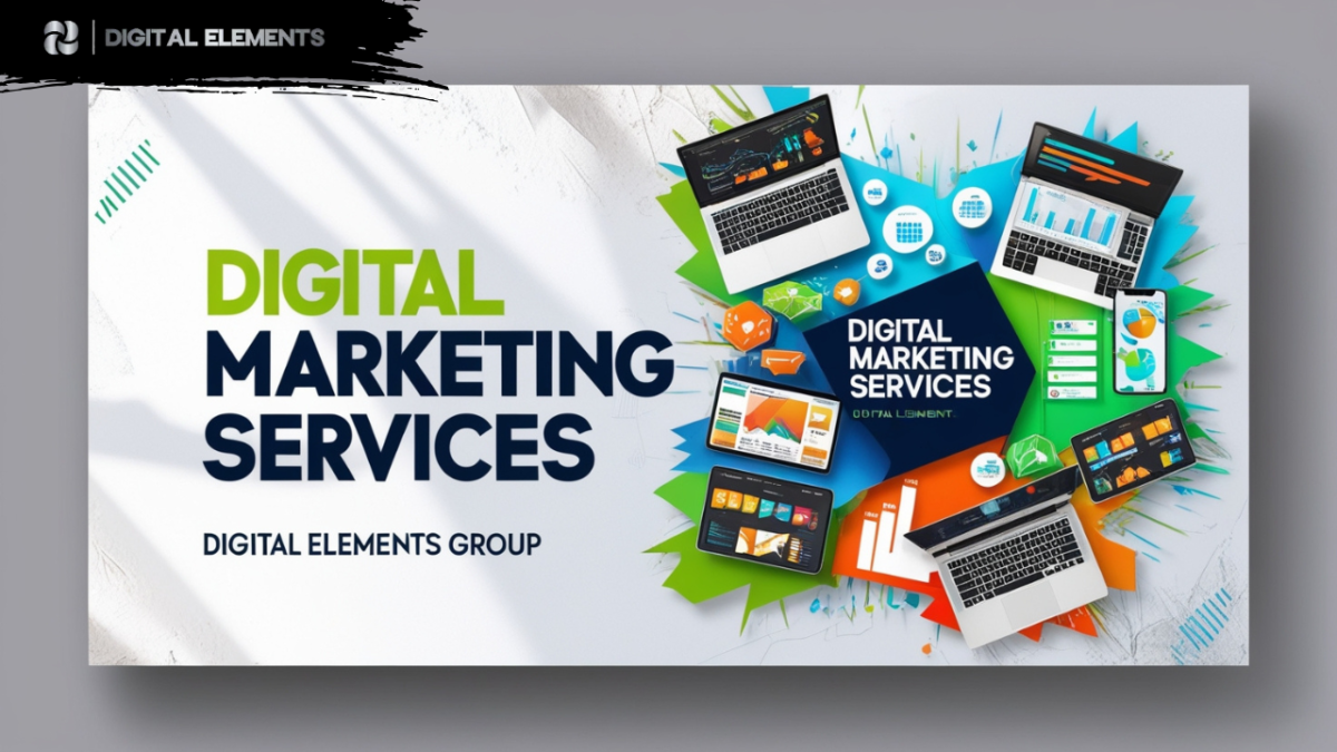 Boost Your Business Growth with Top Digital Marketing Services by Digital Elements Group