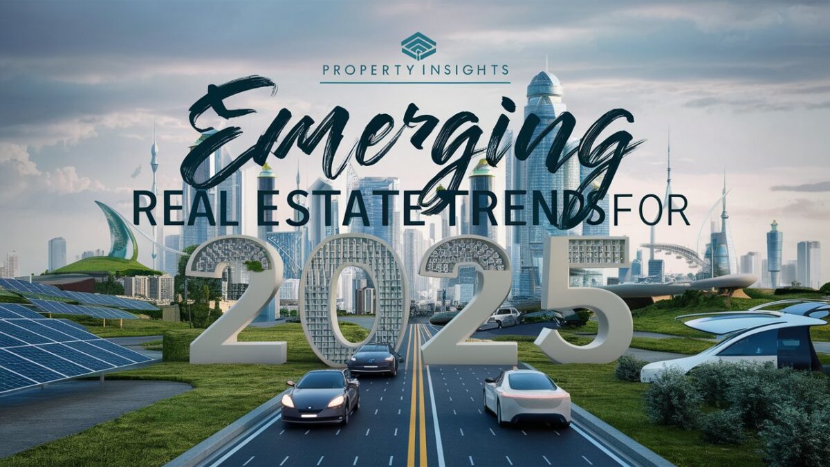 Emerging Real Estate Trends for 2025