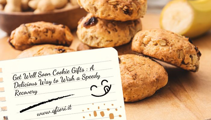 Get Well Soon Cookie Gifts : A Delicious Way to Wish a Speedy Recovery