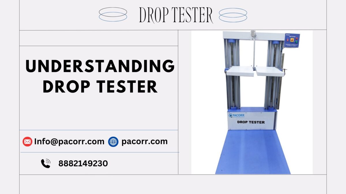 Comprehensive Guide to Drop Tester Understanding Their Importance and Benefits