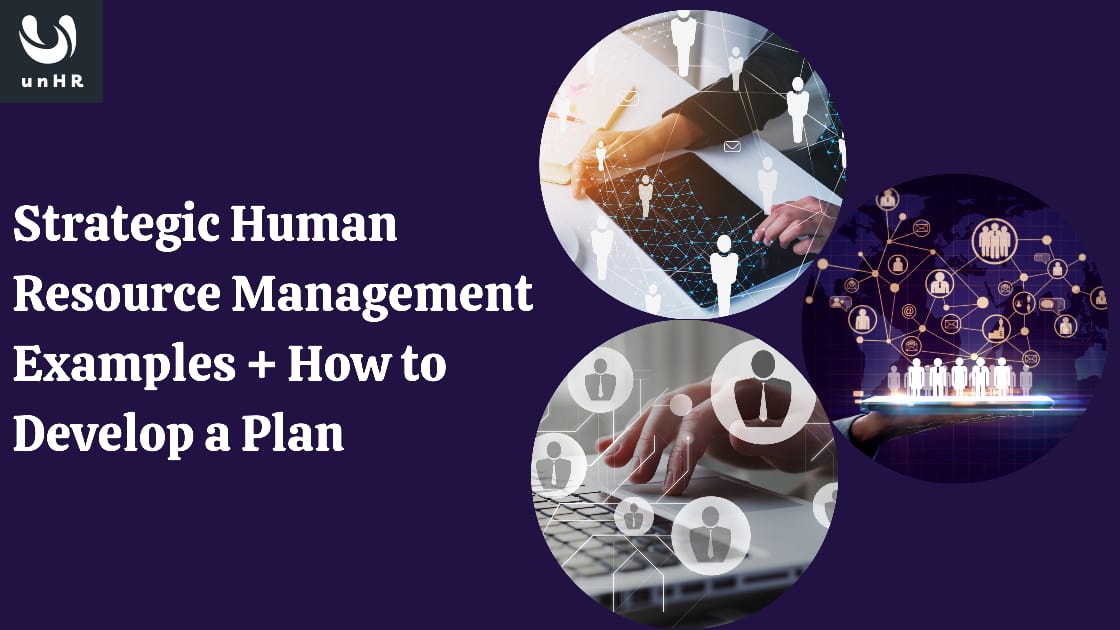 Strategic Human Resource Management Examples + How to Develop a Plan