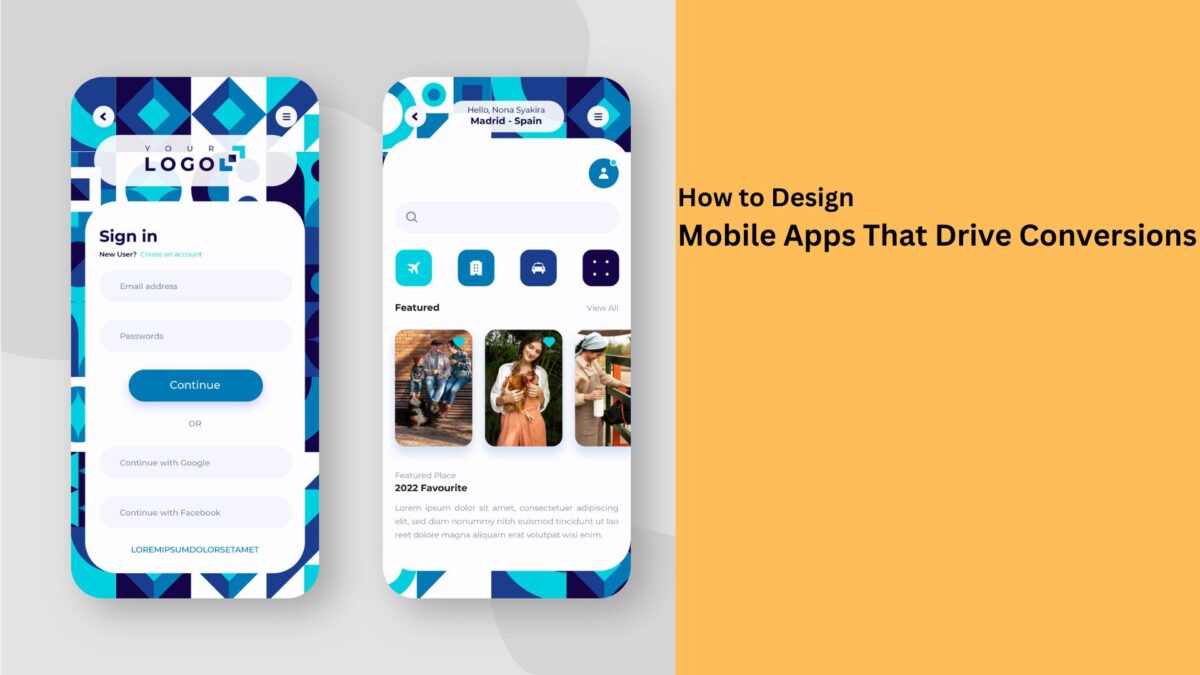 How to Design Mobile Apps That Drive Conversions