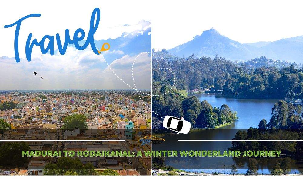 Madurai to Kodaikanal: A Winter Wonderland Journey