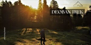 Deoban trek