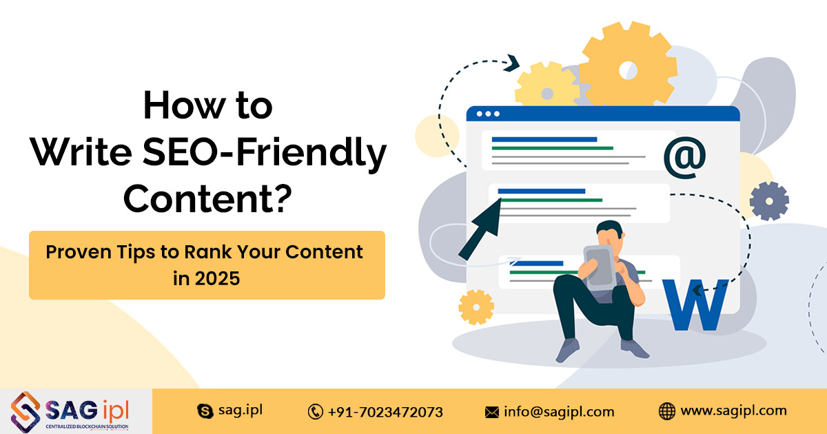 How to Write SEO-Friendly Content? Proven Tips to Rank Your Content in 2025