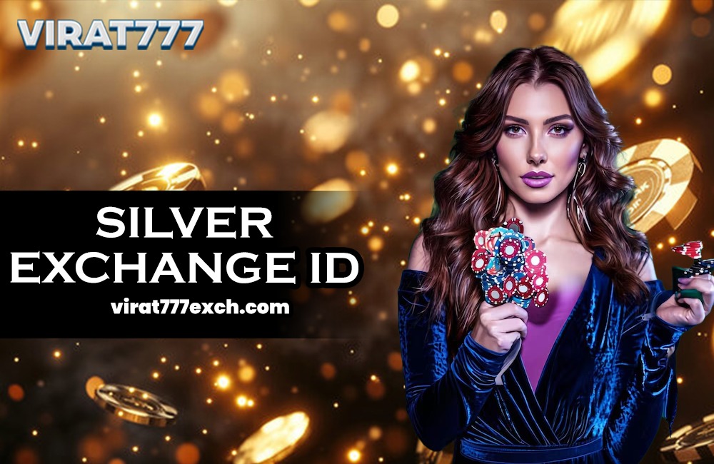 Silver Exchange ID: Best Option for Safe & Easy Betting Needs