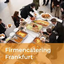 Catering für Firmenveranstaltungen Frankfurt